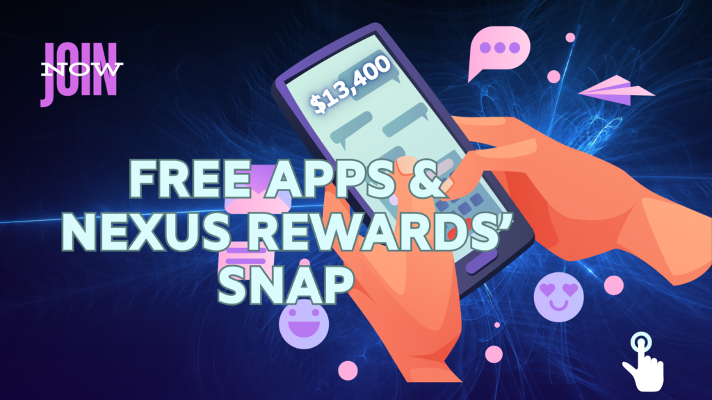 How to Earn 10,900 with Free Cashback Apps and Nexus Reward Snap