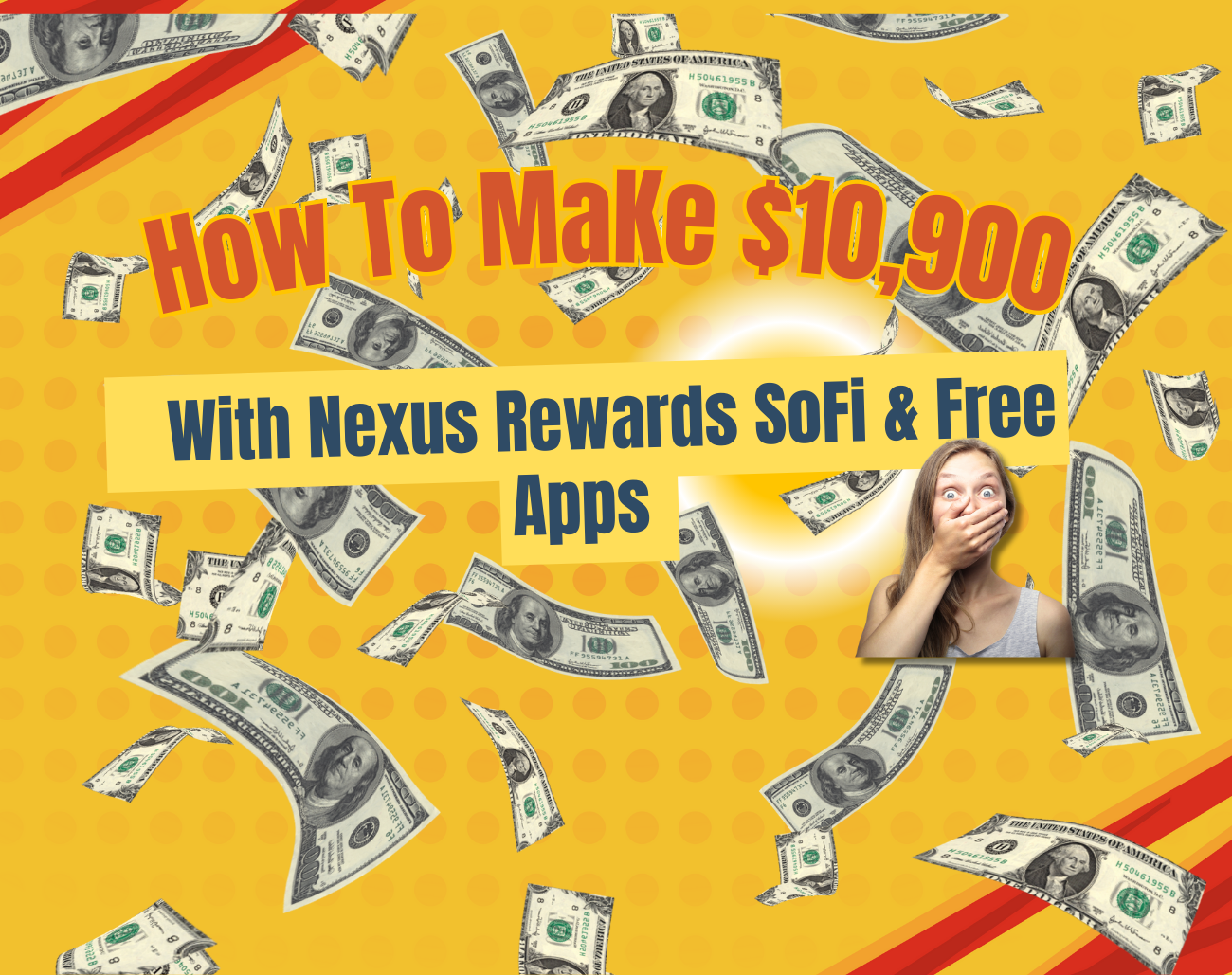 How to make $10,900 with Nexus Snap, Sofi and Free Apps